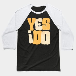 Yes I Do Baseball T-Shirt